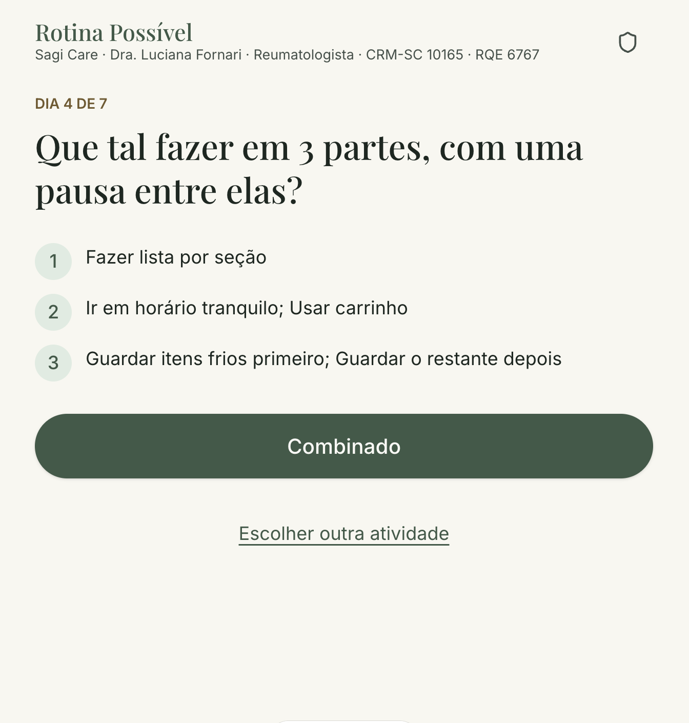 Tela real do aplicativo: sugestão de fazer em três partes, com uma pausa entre elas